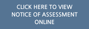 CLICK HERE TO VIEW NOTICE OF ASSESSMENT ONLINE